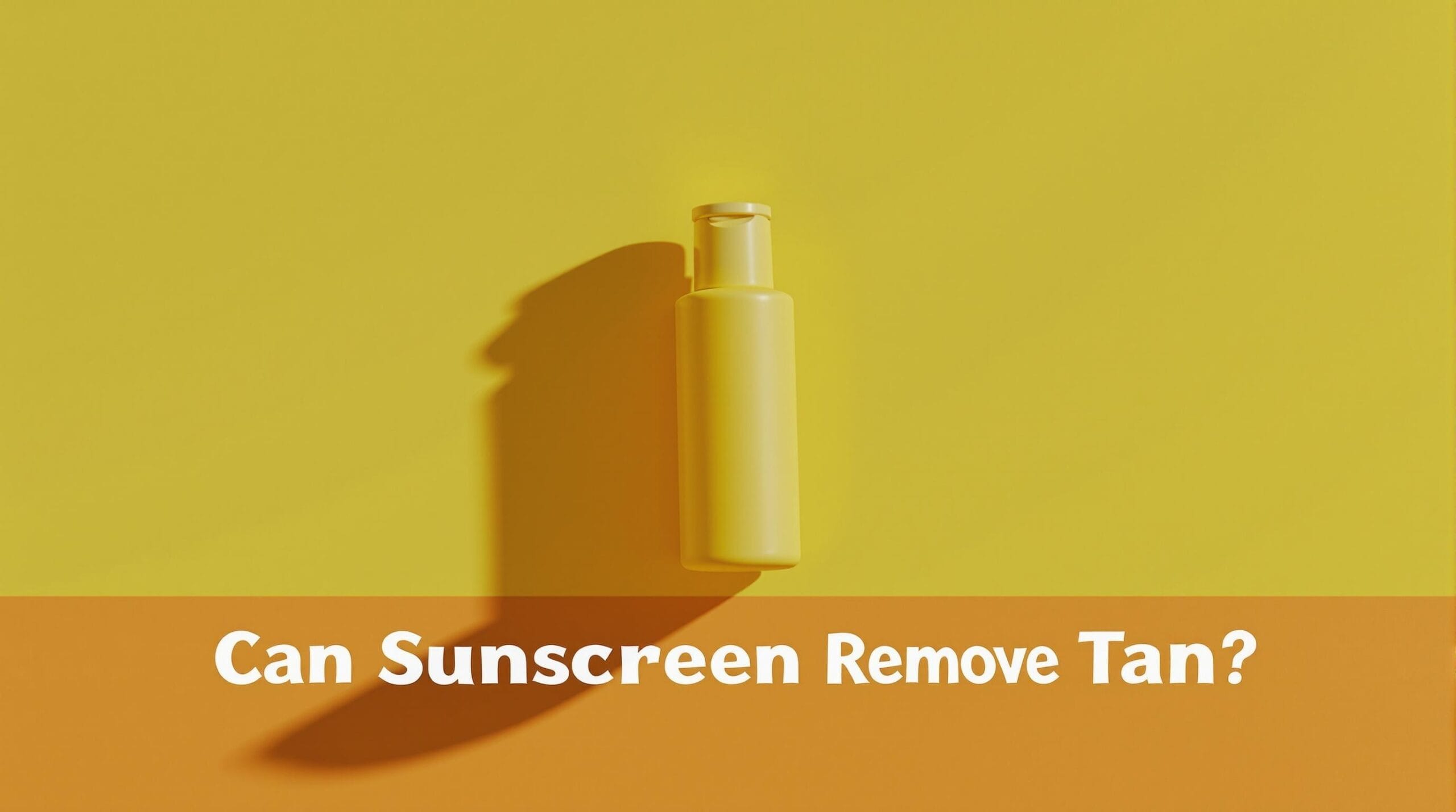 can sunscreen remove tan